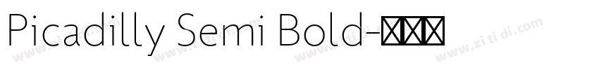 Picadilly Semi Bold字体转换 Picadilly Semi Bold字体转换